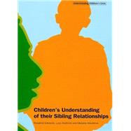 Children's Understanding of their Sibling Relationships