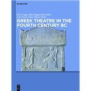 Greek Theatre in the Fourth Century B.C.