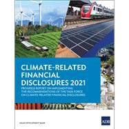 Climate-Related Financial Disclosures 2021 Progress Report on Implementing the Recommendations of the Task Force on Climate-Related Financial Disclosures