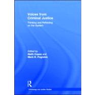 Voices from Criminal Justice: Thinking and Reflecting on the System