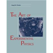 The Art of Experimental Physics,9780471847489