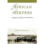 African Herders Emergence of Pastoral Traditions