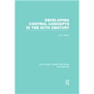 Developing Control Concepts in the Twentieth Century (RLE Accounting)