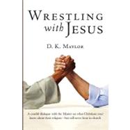 Wrestling With Jesus