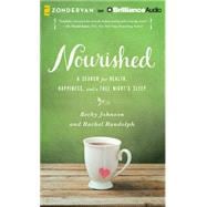 Nourished: A Search for Health, Happiness, and a Full Night's Sleep