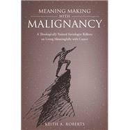 Meaning Making with Malignancy