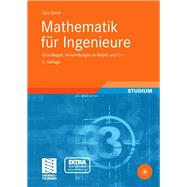 Mathematik Für Ingenieure: Grundlagen, Anwendungen in Maple Und C++