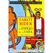 Tarot, El Espejo De La Vida/ Tarot, the Mirror of Life: Manual Para El Tarot Ride Waite