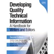 Developing Quality Technical Information A Handbook for Writers and Editors