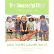 The Successful Child What Parents Can Do to Help Kids Turn Out Well