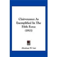 Clairvoyance As Exemplified in the Fifth Force
