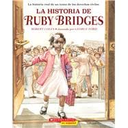La historia de Ruby Bridges (The Story of Ruby Bridges)