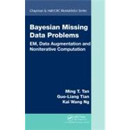 Bayesian Missing Data Problems: EM, Data Augmentation and Noniterative Computation