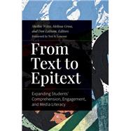 From Text to Epitext: Expanding Students' Comprehension, Engagement, and Media Literacy