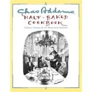 Chas Addams Half-Baked Cookbook Culinary Cartoons for the Humorously Famished
