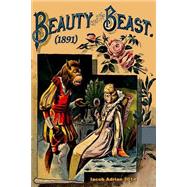 Beauty and the Beast, 1891