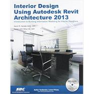 Interior Design Using Autodesk Revit 2013