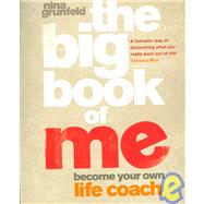 The Big Book of Me Become Your Own Life Coach