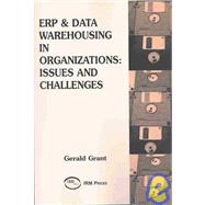 ERP and Data Warehousing in Organizations : Issues and Challenges