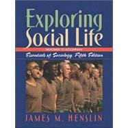 Exploring Social Life : Readings to Accompany Essentials of Sociology, a Down-to-Earth Approach