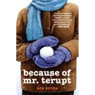 Because of Mr. Terupt