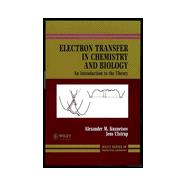 Electron Transfer in Chemistry and Biology An Introduction to the Theory