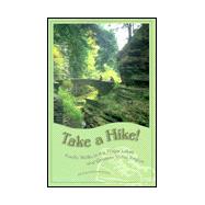 Take a Hike! : Family Walks in the Finger Lakes and Genesee Valley Region (NY)