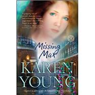 Missing Max A Novel