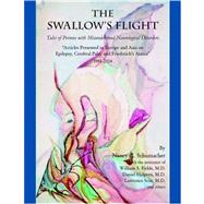 The Swallow's Flight: Tales of Persons With Misunderstood Neurological Disorders