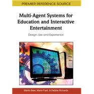 Multi-Agent Systems for Education and Interactive Entertainment: Design, Use and Experience