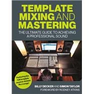 Template Mixing and Mastering The Ultimate Guide to Achieving a Professional Sound