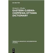 Eastern Ojibwa-Chippewa-Ottawa Dictionary