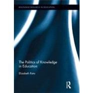 The Politics of Knowledge in Education