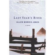 Last Year's River : A Novel