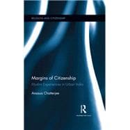 Margins of Citizenship: Muslim Experiences in Urban India