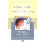 The Ballad of the Sad Cafe Carson McCullers' Novella Adapted for the Stage