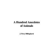 A Hundred Anecdotes of Animals