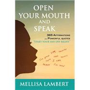 Open Your Mouth and Speak