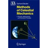 Methods of Celestial Mechanics: Physical, Mathematical, and Numerical Principles