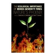The Ecological Importance of Mixed-severity Fires