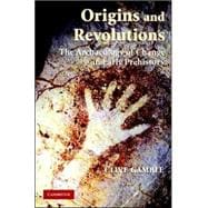 Origins and Revolutions: Human Identity in Earliest Prehistory