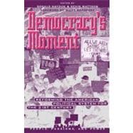 Democracy's Moment Reforming the American Political System for the 21st Century