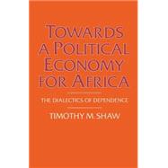 Towards a Political Economy for Africa