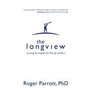 The Longview Lasting Strategies for Rising Leaders