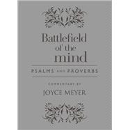 Battlefield of the Mind Psalms and Proverbs