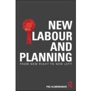 New Labour and Planning: From New Right to New Left