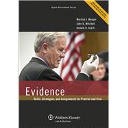 Evidence Skills, Strategies, and Assignments for Pretrial and Trial