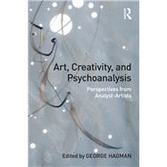 Art, Creativity, and Psychoanalysis