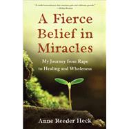 A Fierce Belief in Miracles