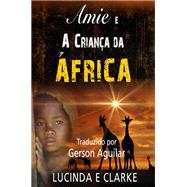 Amie e a Criança da África